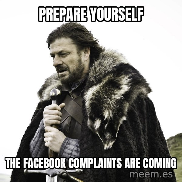 Sean Bean Game Of Thrones meme: Prepare yourself / The Facebook Complaints are coming