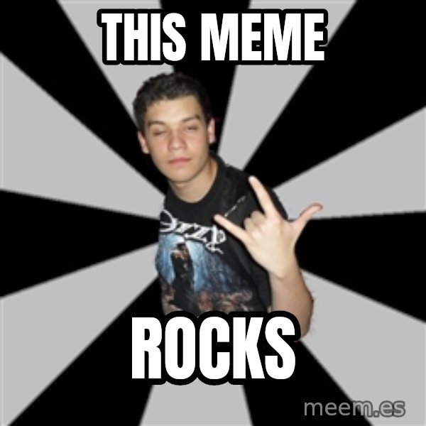 Metal Boy From Hell meme: This Meme / rocks