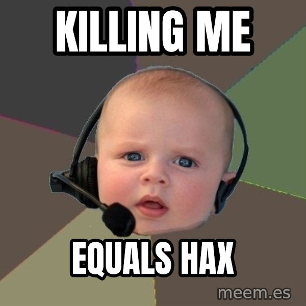FPS N00b meme: killing me / equals hax