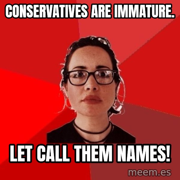 Liberal Douche Garofalo meme: conservatives are immature. / Let call them names!