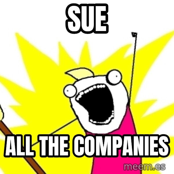 X ALL THE THINGS meme: SUE / ALL THE COMPANIES