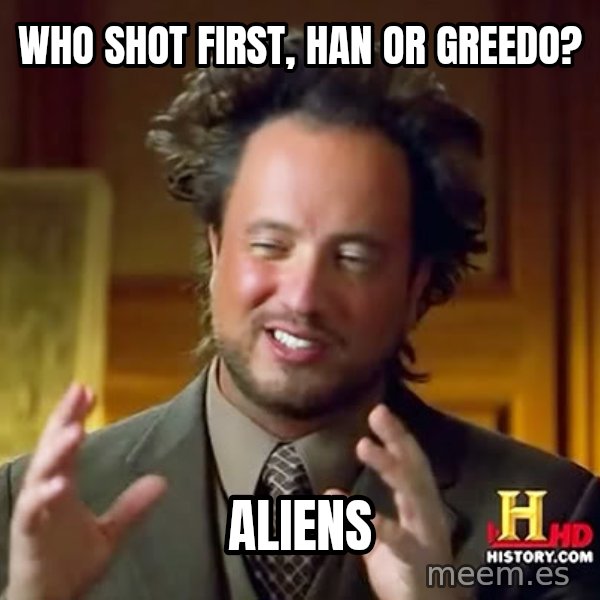 Giorgio A Tsoukalos Hair meme: Who shot first, han or greedo? / aliens