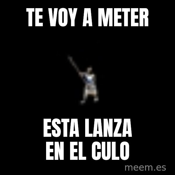 Age Of Empires meme: te voy a meter / esta lanza en el culo