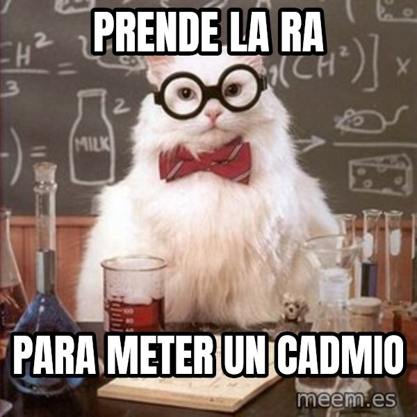 Chemistry Cat meme: Prende la RA / para meter un cadmio