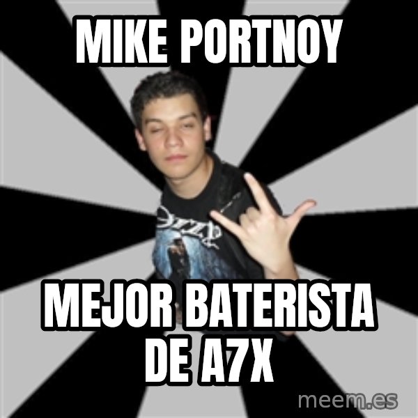 Metal Boy From Hell meme: Mike Portnoy / mejor baterista de a7x