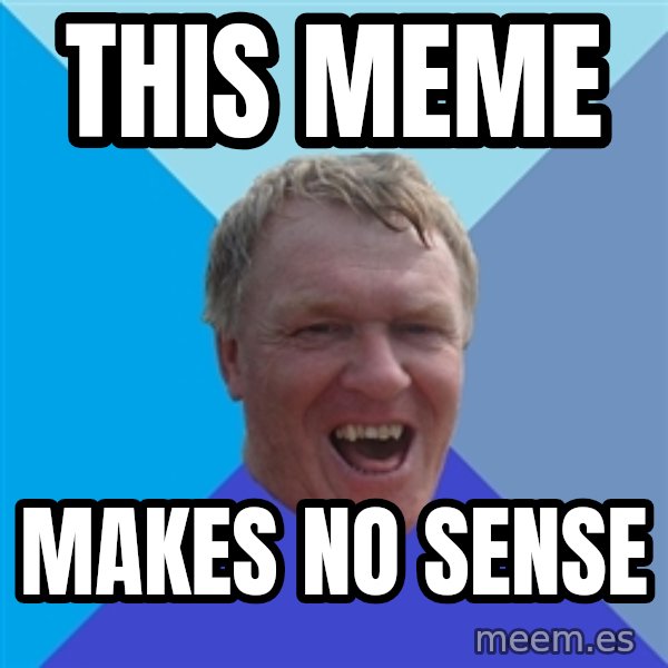 YAAZZ meme: this meme / makes no sense