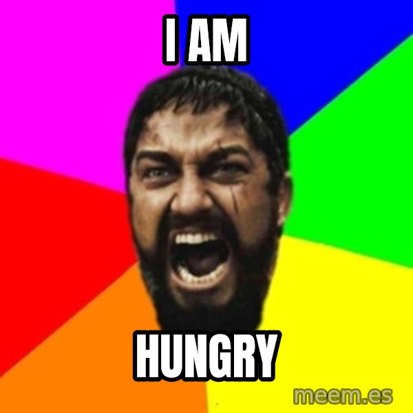sparta meme: I am / Hungry