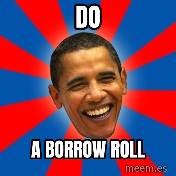 Obama meme: DO / A BORROW ROLL