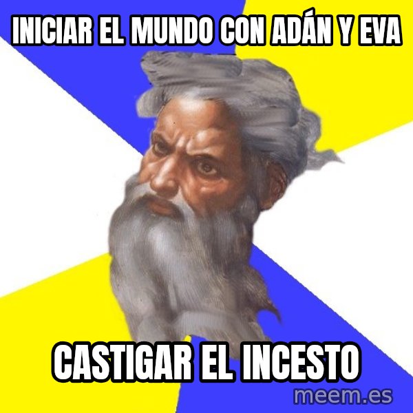 God meme: iniciar el mundo con adán y eva / castigar el incesto