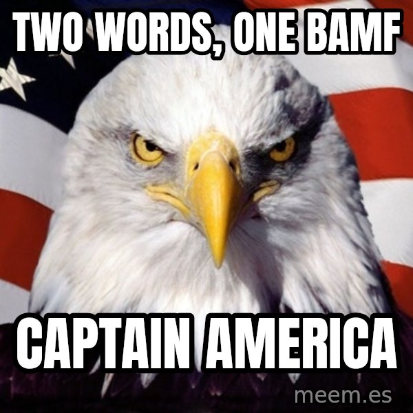 American Pride Eagle meme: Two Words, One BAMF / Captain America