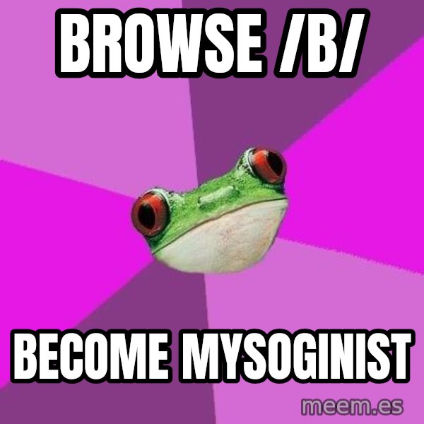 Foul Bachelorette Frog meme: browse /b/ / become mysoginist
