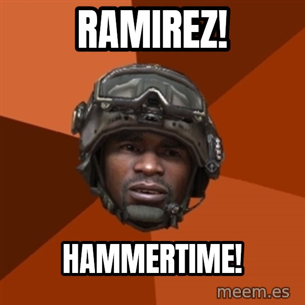 Sgt. Foley meme: RAMIREZ! / HAMMERTIME!