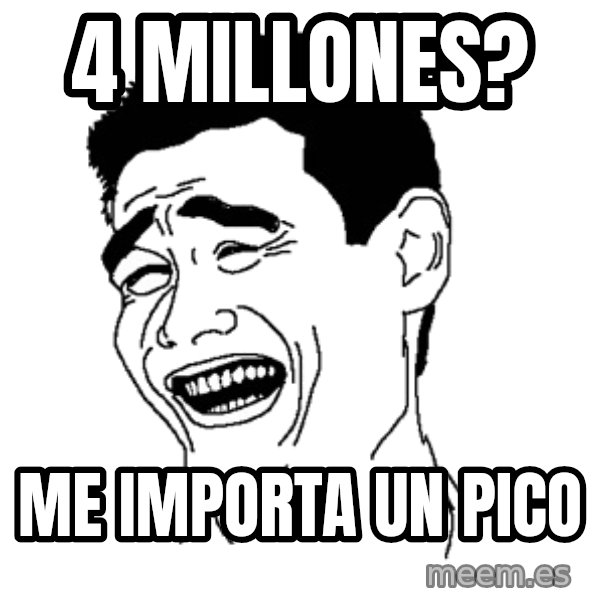 Yaomingpokefarm meme: 4 millones? / Me importa un pico