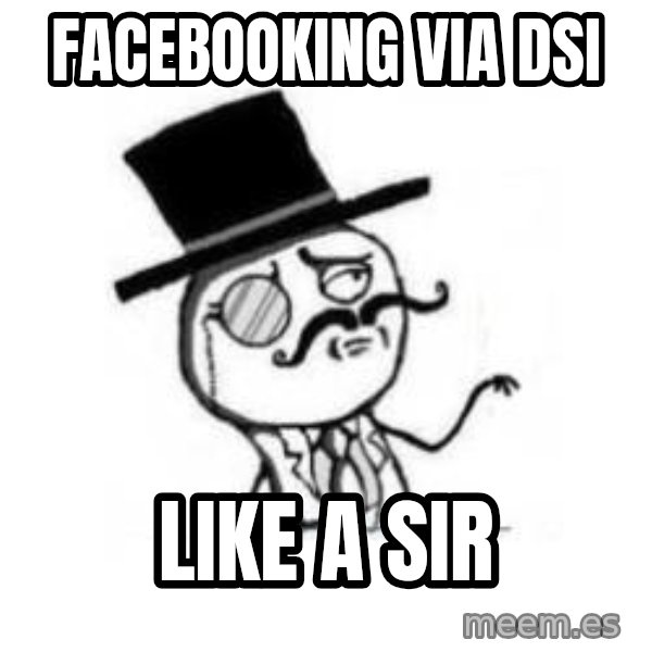 Feel Like A Sir meme: facebooking via dsi / like a sir