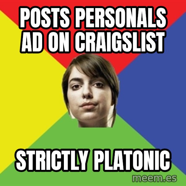 Non Jealous Girl meme: posts personals ad on craigslist / strictly platonic