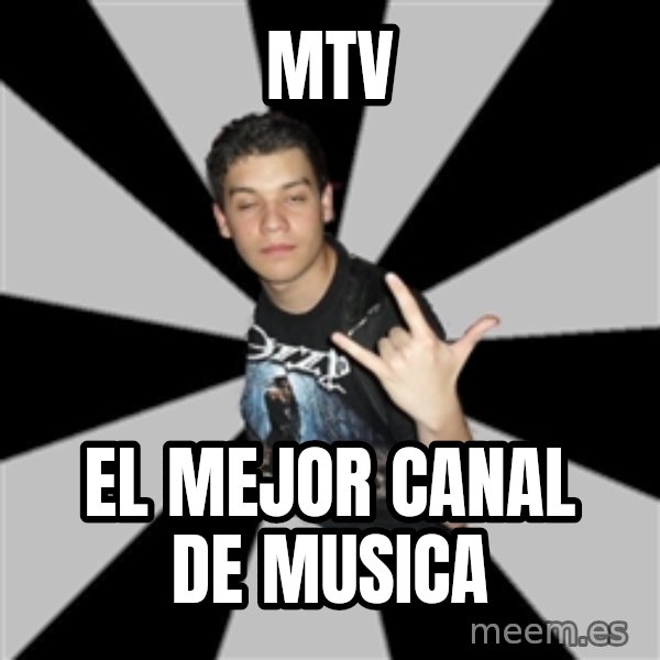 Metal Boy From Hell meme: Mtv / EL mejor canal de musica