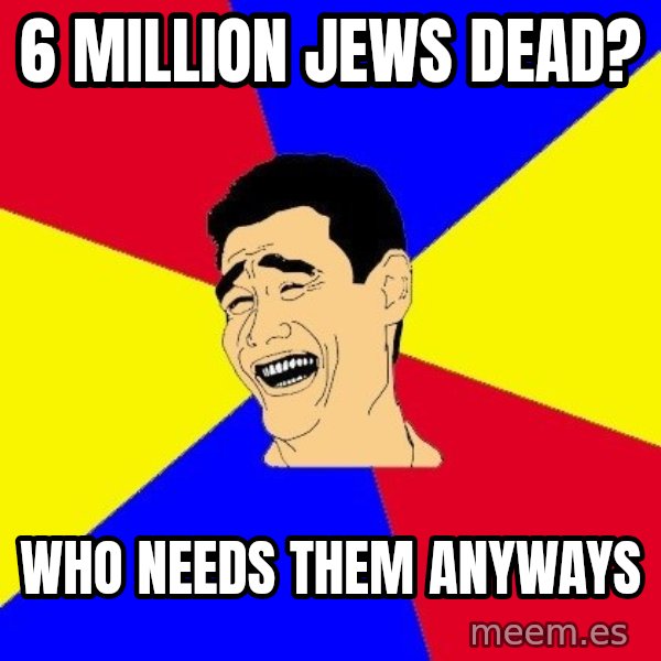 journalist meme: 6 million jews dead? / who needs them anyways