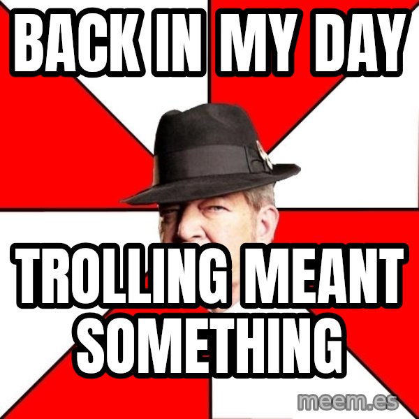 Pawn Stars meme: BACK IN MY DAY / TROLLING MEANT SOMETHING