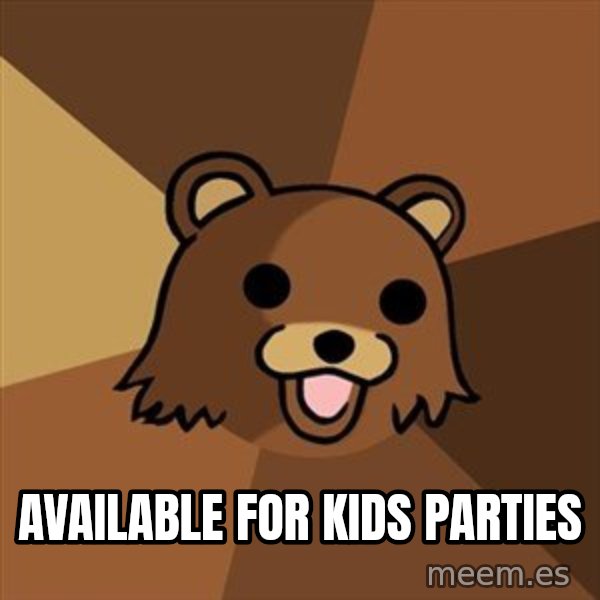 Pedobear meme: Available for kids parties