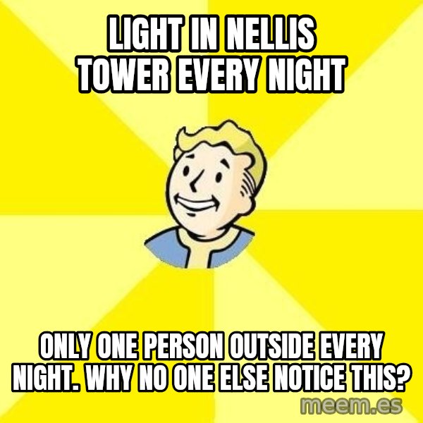 Fallout 3 meme: Light in nellis tower every night / only one person outside every night. Why no one else notice this?