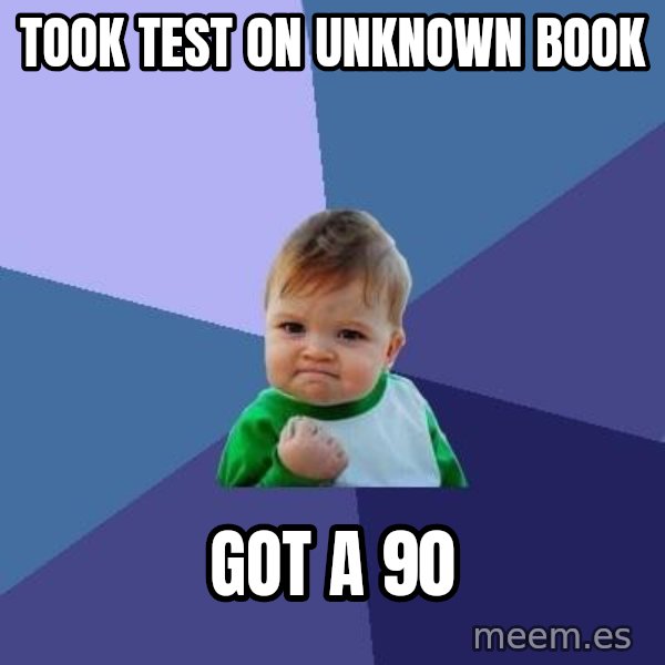 Success Kid meme: took test on unknown book / got a 90