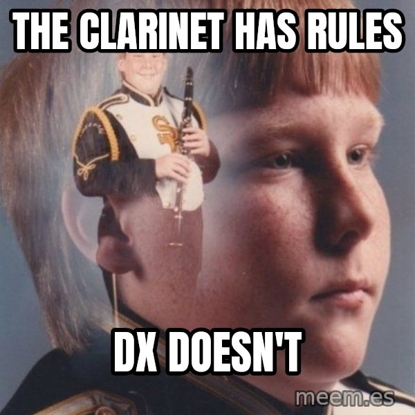 PTSD Clarinet Boy meme: the clarinet has rules / dx doesn't