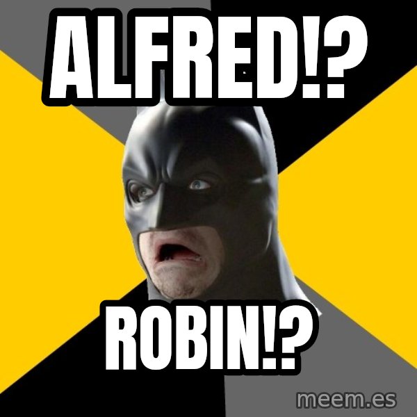 Bad Factman meme: Alfred!? / Robin!?
