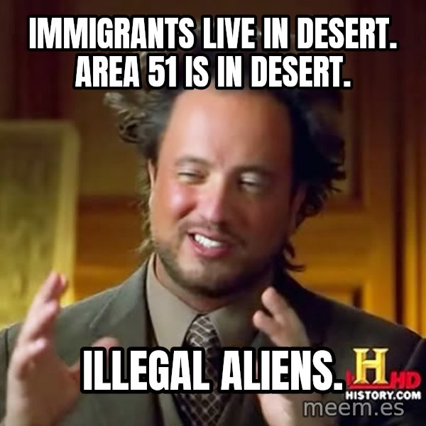 Giorgio A Tsoukalos Hair meme: immigrants live in desert. area 51 is in desert. / illegal aliens.