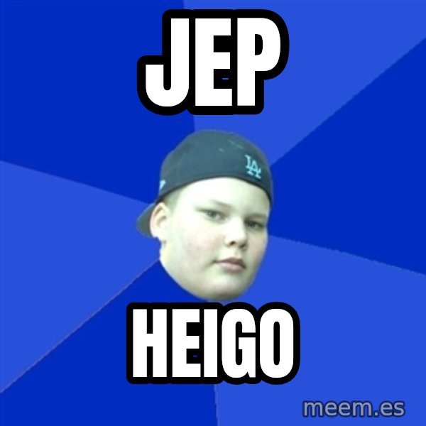 Jonnen Neuvo meme: Jep / Heigo