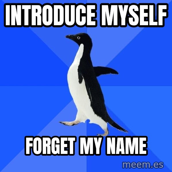 Socially Awkward Penguin meme: introduce myself / forget my name