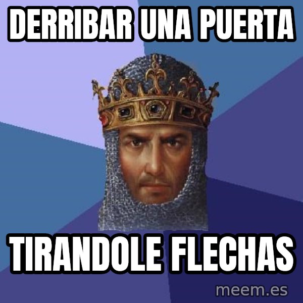 Age Of Empires meme: derribar una puerta / tirandole flechas