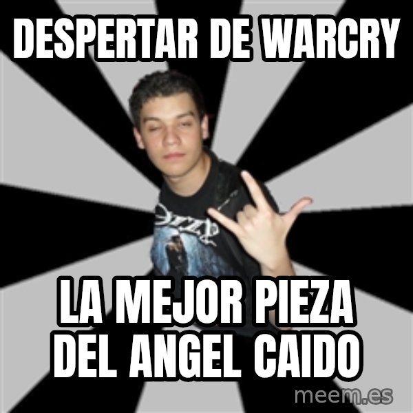Metal Boy From Hell meme: despertar de WARCRY / LA MEJOR PIEZA DEL ANGEL CAIDO