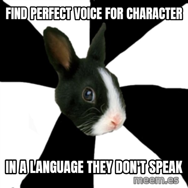 Roleplaying Rabbit meme: Find perfect voice for character / In a language they don't speak