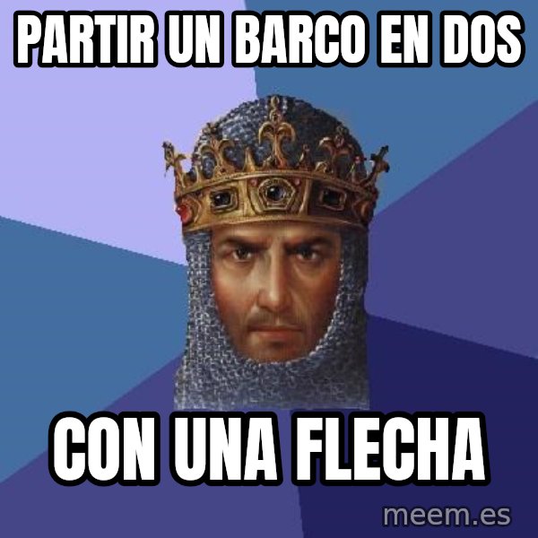 Age Of Empires meme: partir un barco en dos / con una flecha