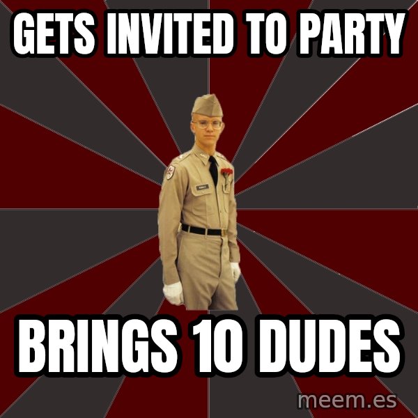 Stereotypical Corps Guy meme: gets invited to party / brings 10 dudes