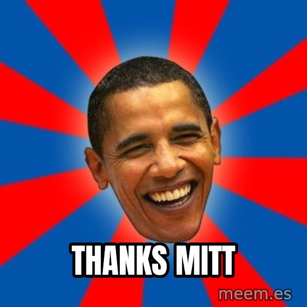 Obama meme: thanks Mitt