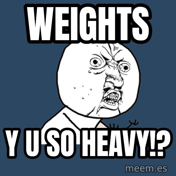 Y U No meme: Weights / y u so heavy!?
