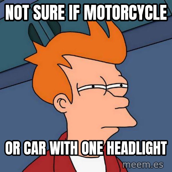 Futurama Fry meme: Not sure if motorcycle / or car with one headlight