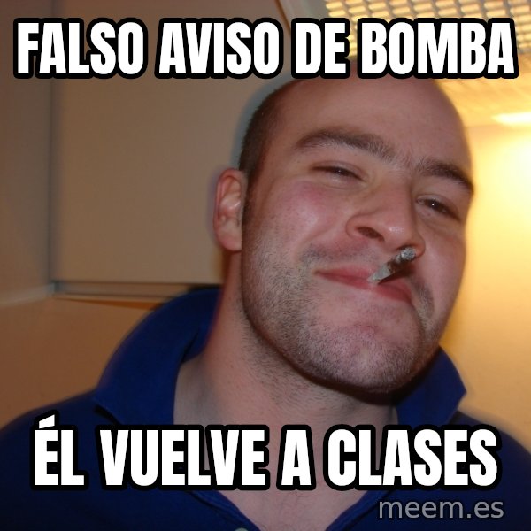 Good Guy Greg meme: falso aviso de bomba / él vuelve a clases