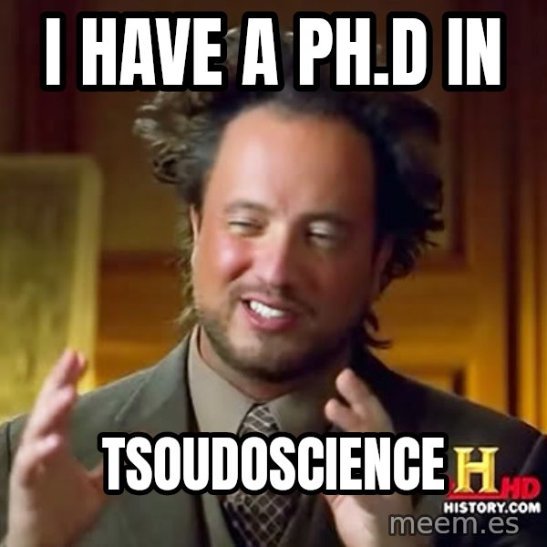 Giorgio A Tsoukalos Hair meme: I HAVE A PH.D IN / TSOUDOSCIENCE