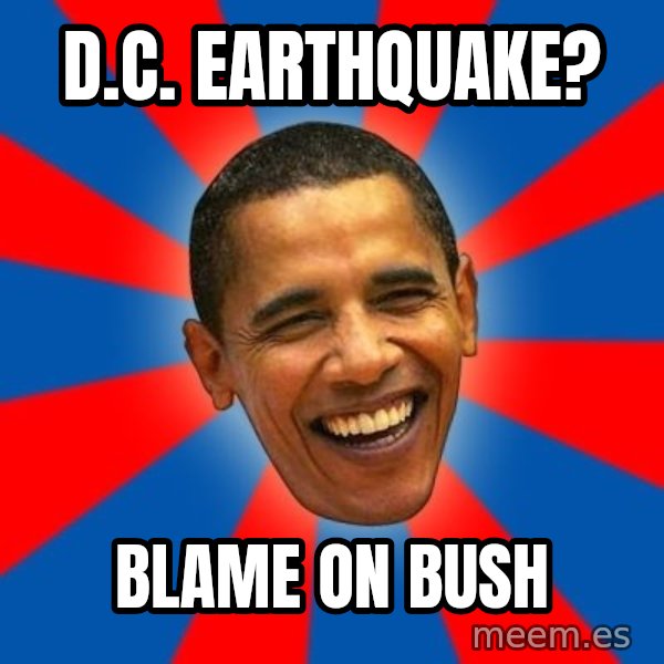 Obama meme: D.C. earthquake? / blame on bush