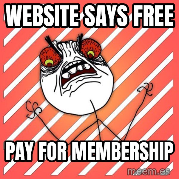 iHate meme: Website says free / Pay for membership