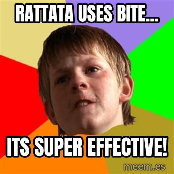Angry School Boy meme: Rattata Uses Bite... / Its Super Effective!