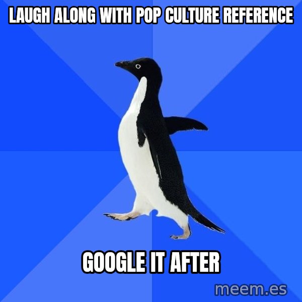 Socially Awkward Penguin meme: Laugh along with pop culture reference / google it after