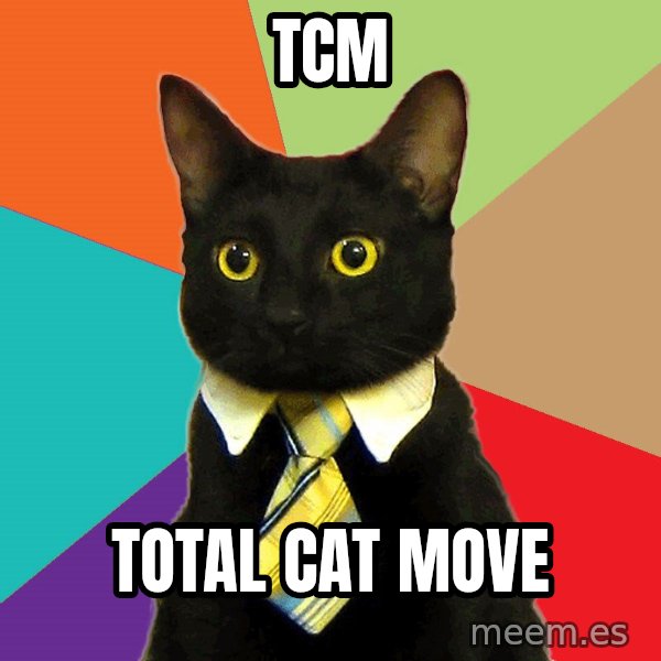 Business Cat meme: TCM / Total Cat move