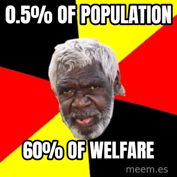 Aboriginal meme: 0.5% of population / 60% of welfare