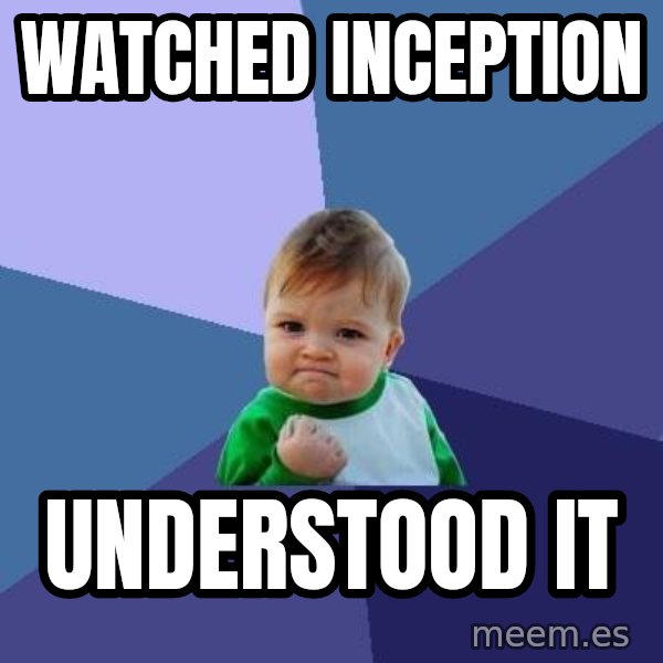 Success Kid meme: watched inception / understood it