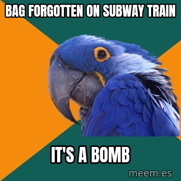 Paranoid Parrot meme: BAG FORGOTTEN ON SUBWAY TRAIN / IT'S A BOMB