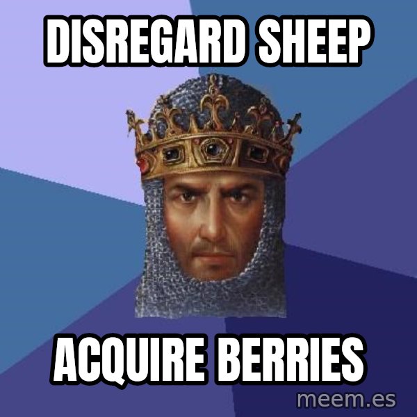 Age Of Empires meme: Disregard sheep / acquire berries