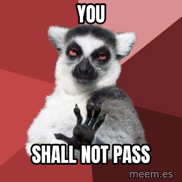 Chill Out Lemur meme: you / shall not pass